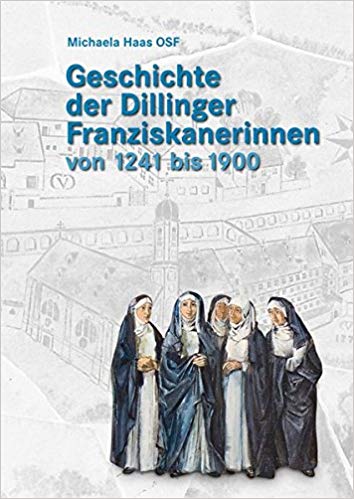 Buchcover Haas Geschichte der Dillinger Franziskanerinnen